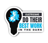 Pegatinas laminadas de 200 mm, 1 unidad, Electricians Do Their Best Work In The Dark