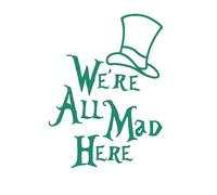 Pegatinas para el parachoques divertidas verdes «We're All Mad Here»