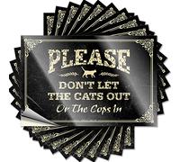 Pegatinas resistentes a los arañazos con cita de Goods Standing Girly Garage Please Don't Let The Cats Out Or The Cops in (6 x 9 cm)
