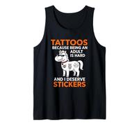 Pegatinas Tattoos Because Being An Adult Is Hard I Merece Camiseta sin Mangas