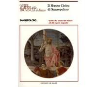 Pegazzano Donatella - Museo Civico Di Sansepolcro. Guida