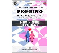 PEGGING (M-F) Volume 2: The Art of L-Spot Stimulation. Or the Stimulation of Prostate Massage. (HARMONIC RESONANCES)