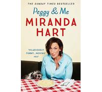 Peggy and Me: The heart-warming bestselling tale of Miranda and her beloved dog
