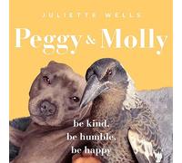 Peggy and Molly: Be Kind, Be Humble, Be Happy