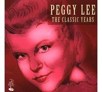 Peggy Lee - The Classic Years