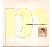 PEGGY MARCH - WHERE DID OUR LOVE GO 7 INCH (7" VINYL 45) UK RCA 1986