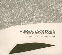 Pegi Young & The Survivors - Lonely In A Crowded Room