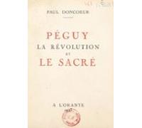 Péguy La Révolution Et Le Sacré (ebook)