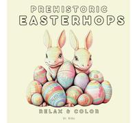 Pehistoric Easter Hops: Relax & Color