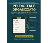 PEI Digitale Organizzato - Quaderno Operativo del Docente di Sostegno: Osservazioni ICF sulle 4 dimensioni, obiettivi, pianificazione GLO, checklist SIDI, privacy e verifiche: quaderno da compilare.