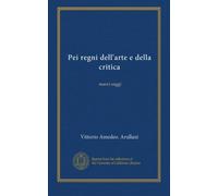 Pei regni dell'arte e della critica: nuovi saggi