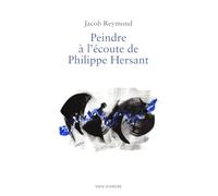 PEINDRE À L'ÉCOUTE DE PHILIPPE HERSANT