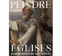 Peindre dans les églises parisiennes au XIXe siècle