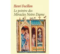 PEINTRE DES MIRACLES NOTRE DAME,LE - FRE | Henri Focillon