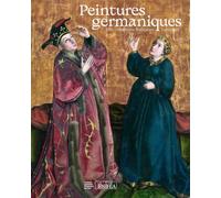 Peintures germaniques des collections françaises (1370-1550): Catalogue d’exposition - version allemande