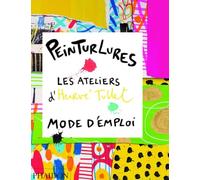 PEINTURLURES LES ATELIERS D HERVE TULLET: Les ateliers d'Hervé Tullet, mode d'emploi (Activités)