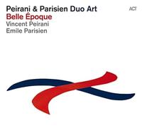 Peirani & Parisien - Duo Art: Belle Epoque