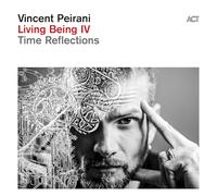 Vincent Peirani – Living Being IV: Time Reflections – Vinilo LP 180 g – A.C.T.