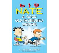 Peirce, Lincoln - BIG NATE A GOOD OLD FASHIONED WEDGIE TP: Volume 17