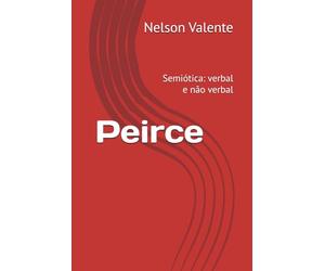 Peirce: Semiótica: verbal e não verbal