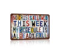peiyeety Letrero de metal con citas inspiradoras para decoración de pared estilo vintage - No se permiten crisis esta semana, mi agenda ya está llena.