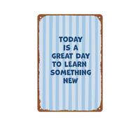peiyeety Letrero metálico con la frase Hoy es un gran día para aprender algo nuevo. Póster decorativo para pared, ideal para habitaciones, oficinas, cafeterías o cualquier espacio.