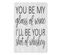 peiyeety Serás mi copa de vino, yo seré tu trago de whisky, letrero de hojalata de metal de 8 x 12 pulgadas, cita divertida, decoración de pared para bar, cocina o hogar