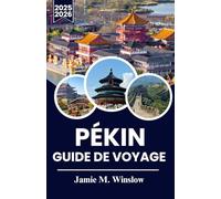 PÉKIN GUIDE DE VOYAGE 2025-2026: Itinéraires intelligents, conseils de transport faciles et points forts pour des visites sans stress