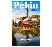 Pékin Guide de voyage 2026