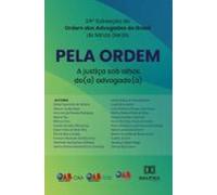 Pela Ordem: A Justiça Sob Olhos Do(a) Advogado(a) (ebook)