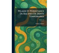 Pelade et persistance de racines de dents temporaires