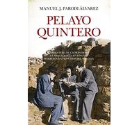 Pelayo Quintero: La aventura de un pionero de la Arqueología en España y Marruecos a principios del siglo XX (Memorias y biografías)