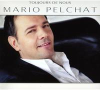 Pelchat, Mario - Toujours De Nous
