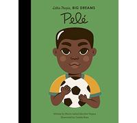 Pele: 46 (Little People, BIG DREAMS)