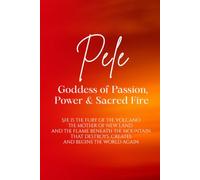 Pele: A Goddess of Passion, Power, and Sacred Fire.: She is the fury of the volcano, the mother of new land, and the flame beneath the mountain that destroys, creates, and begins the world again