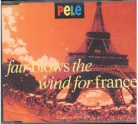 Pele - Fair Blows Wind for France