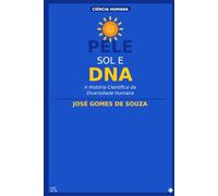 PELE, SOL E DNA: A História Científica da Diversidade Humana