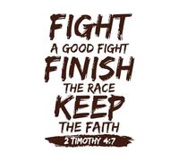 Pelea la buena batalla, termina la carrera y mantén la fe. Calcomanías de grabado 50.4x74.8cm Embellecimiento de paredes Café