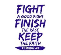 Pelea la buena batalla, termina la carrera y mantén la fe. Calcomanías de grabado 57.6x85.4cm Decoración de carrocerías Azul oscuro