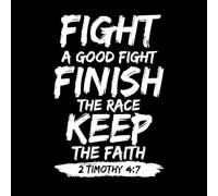 Pelea la buena batalla, termina la carrera y mantén la fe. Calcomanías de grabado 57.6x85.4cm Pintura mural artística Blanco
