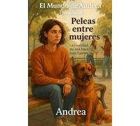 Peleas entre mujeres: Episodio 28: 30 (El mundo de Andrea)
