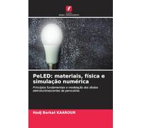 PeLED: materiais, física e simulação numérica: Princípios fundamentais e modelação dos díodos eletroluminescentes de perovskita