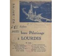 Pèlerins Faites Un Beau Pèlerinage À Lourdes (ebook)