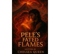 Pele's Fated Flames: Book 1 of The Fated Flames Series