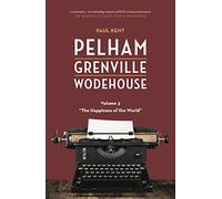 Pelham Grenville Wodehouse - Volume 3: The Happiness of the World