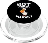 Pelican Not Today Pelican no Pelican Pun PopSockets PopGrip para MagSafe