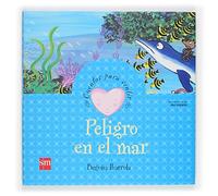Peligro en el mar (Cuentos para sentir)