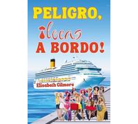PELIGRO, ¡locas A BORDO!: 1 (Las Locas)