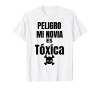 Peligro Mi Novia Es Toxica Divertido Español Camiseta