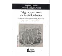 Peligros y percances del Madrid isabelino.: Aproximación histórica en grabados y cuentos cómico-satíricos.: 244 (FRAGUA COMUNICACION)